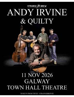 Andy Irvine & Quilty @ Town Hall Theatre