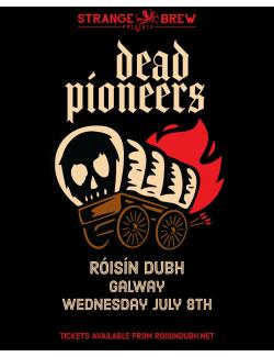Dead Pioneers @ Róisín Dubh