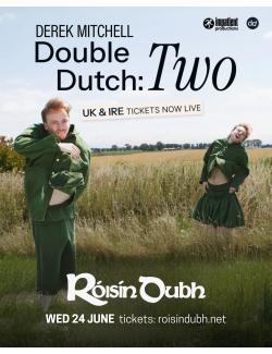 Derek Mitchell 'Double Dutch: Two' @ Róisín Dubh