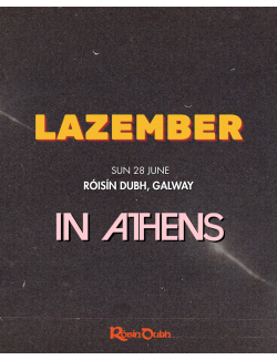 In Athens & Lazember @ Róisín Dubh