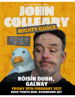 John Colleary: Mighty Quack @ Róisín Dubh