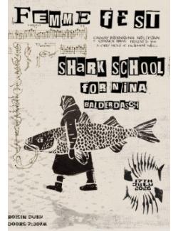 Shark School Presents: FEMME FEST with For Nina & Balderdasch @ Róisín Dubh