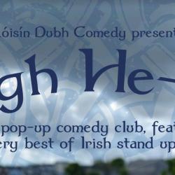 Tigh He-He : a weekly comedy club @ Róisín Dubh