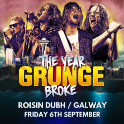 The Year Grunge Broke @ Róisín Dubh